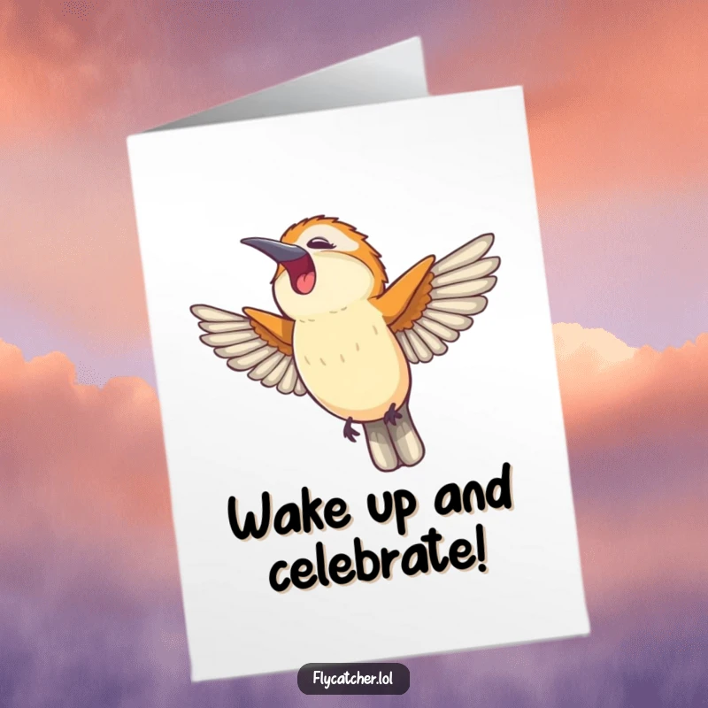 Funny Free Printable Birthday Card: Flycatcher happily stretching and yawning, wishing a relaxed birthday.