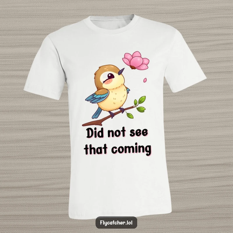 Funny t-shirt with a surprised flycatcher bird looking up at a falling petal, expressing comical bewilderment and charm.